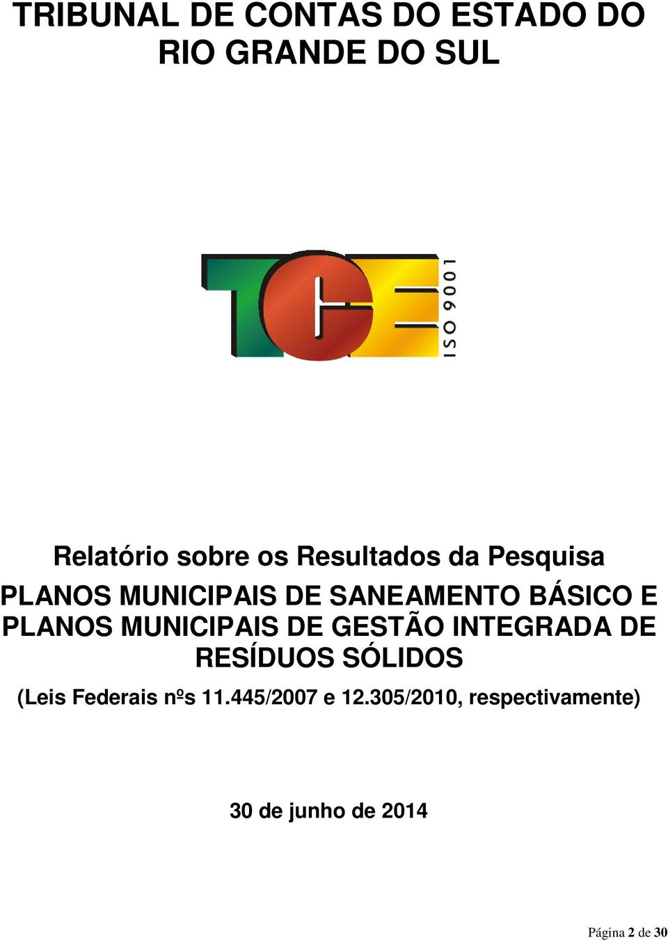MUNICIPAIS DE GESTÃO INTEGRADA DE RESÍDUOS SÓLIDOS (Leis Federais nºs