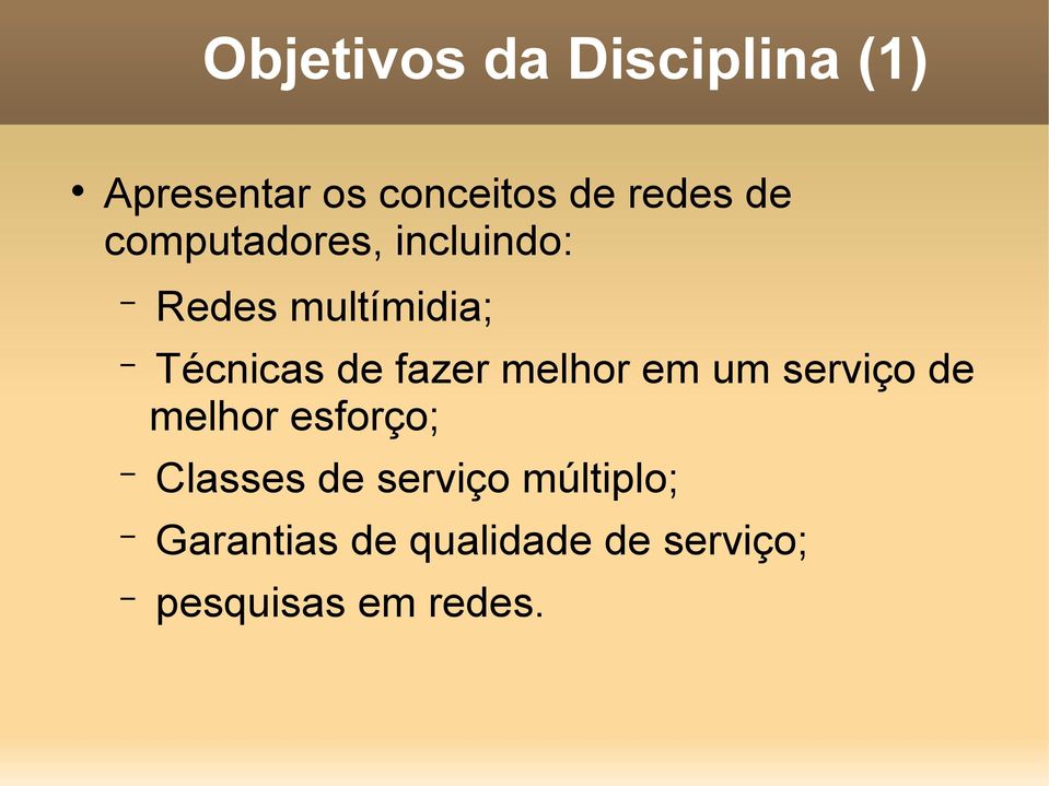 fazer melhor em um serviço de melhor esforço; Classes de