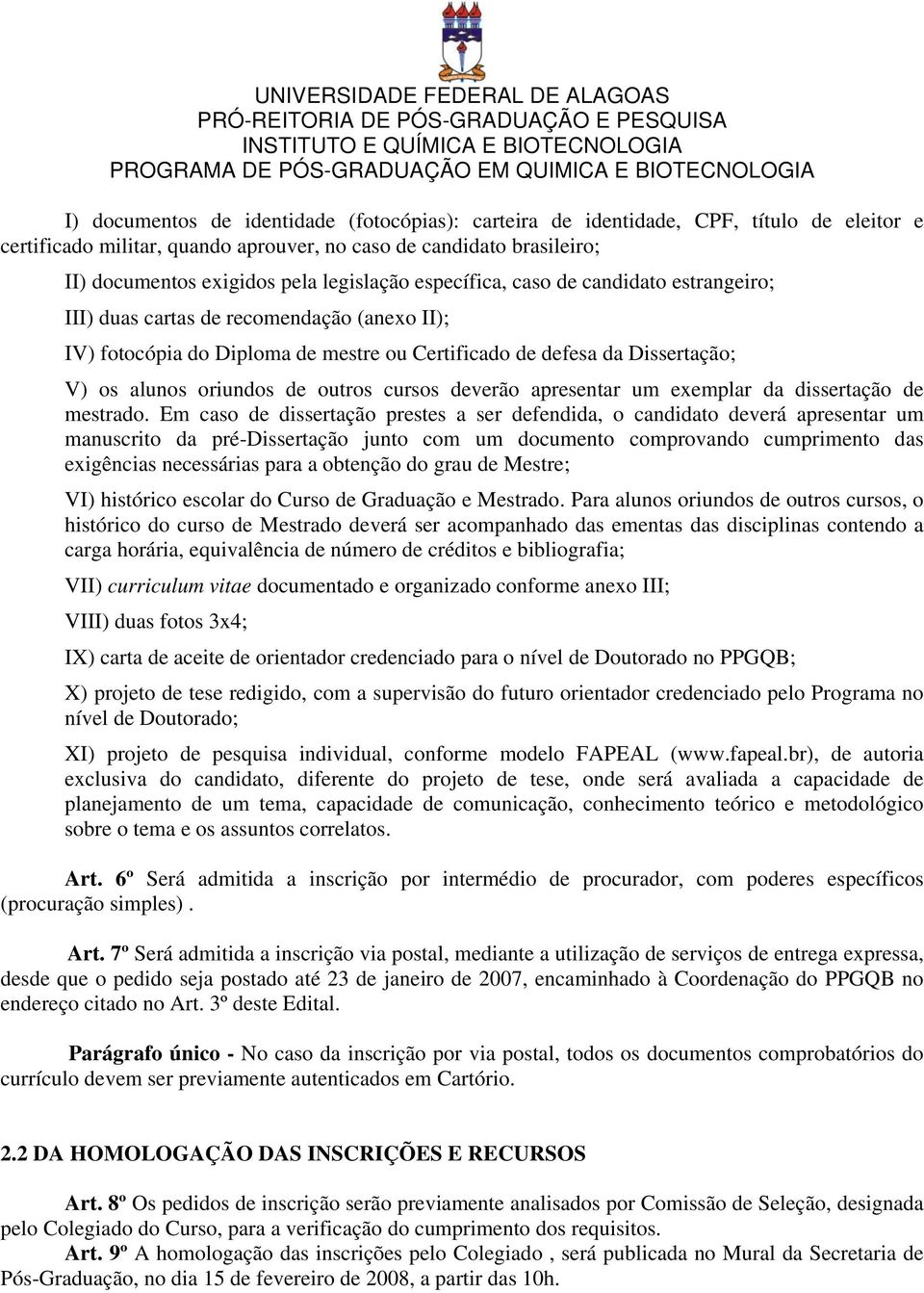 outros cursos deverão apresentar um exemplar da dissertação de mestrado.