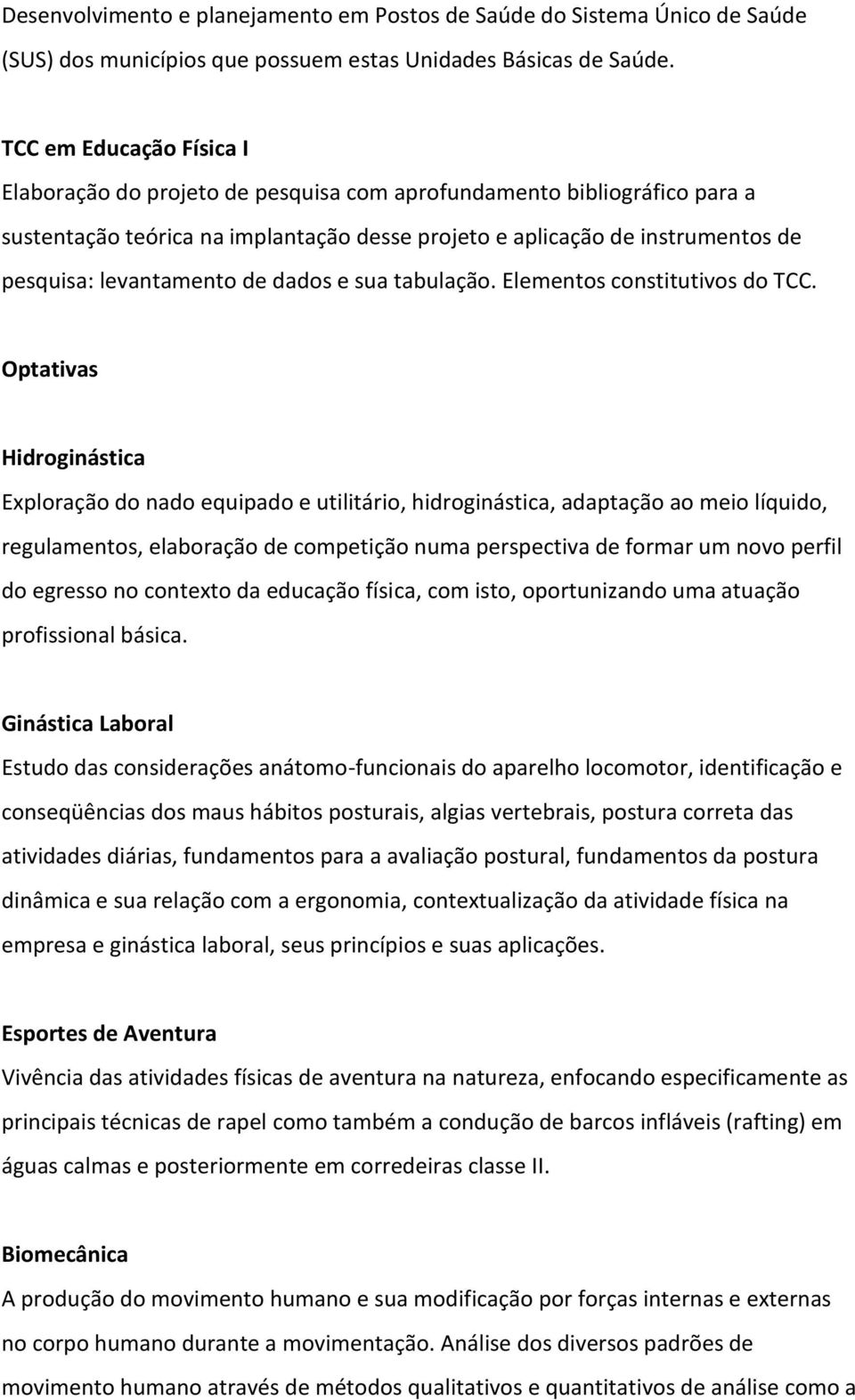 levantamento de dados e sua tabulação. Elementos constitutivos do TCC.