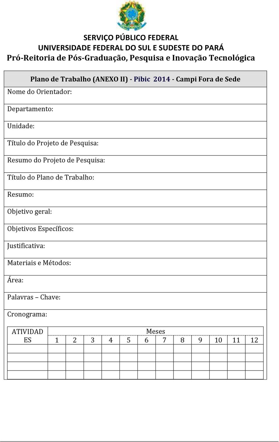 Título do Plano de Trabalho: Resumo: Objetivo geral: Objetivos Específicos: