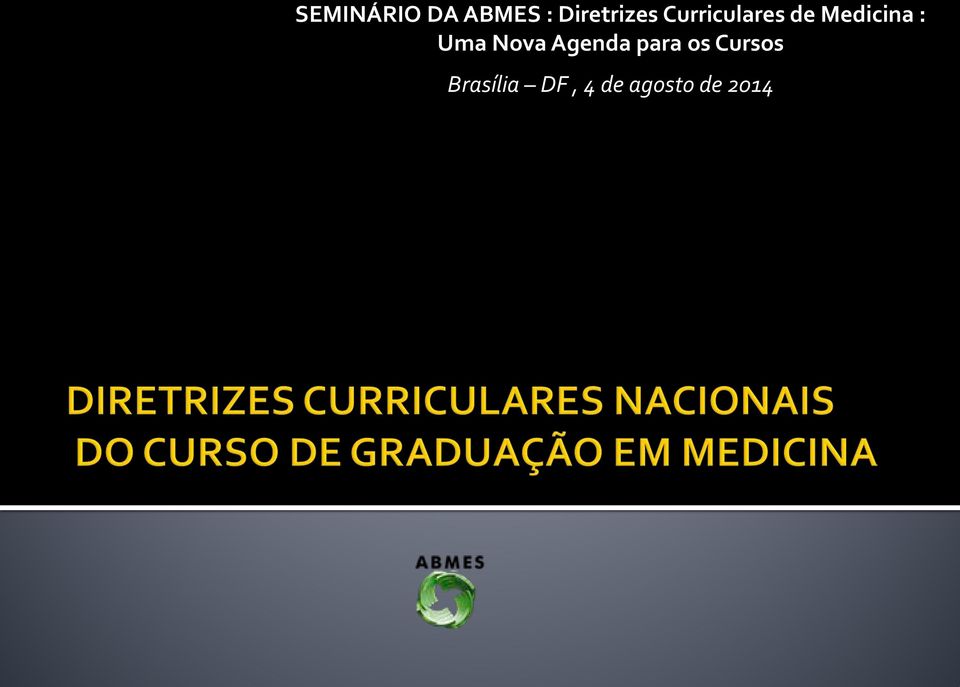 Medicina : Uma Nova Agenda