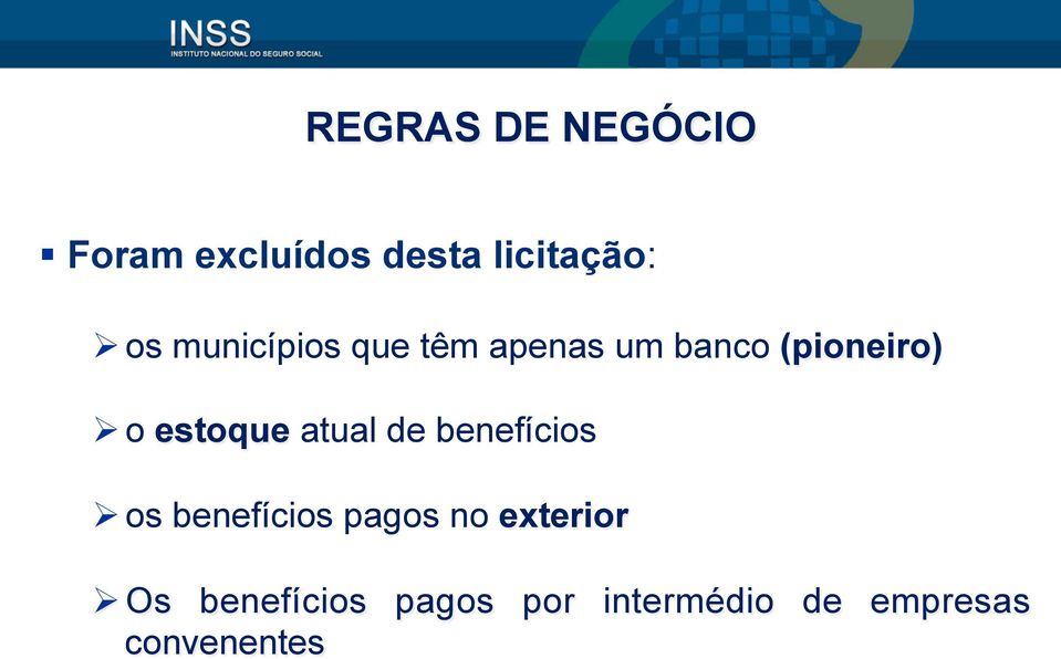 estoque atual de benefícios Ø os benefícios pagos no