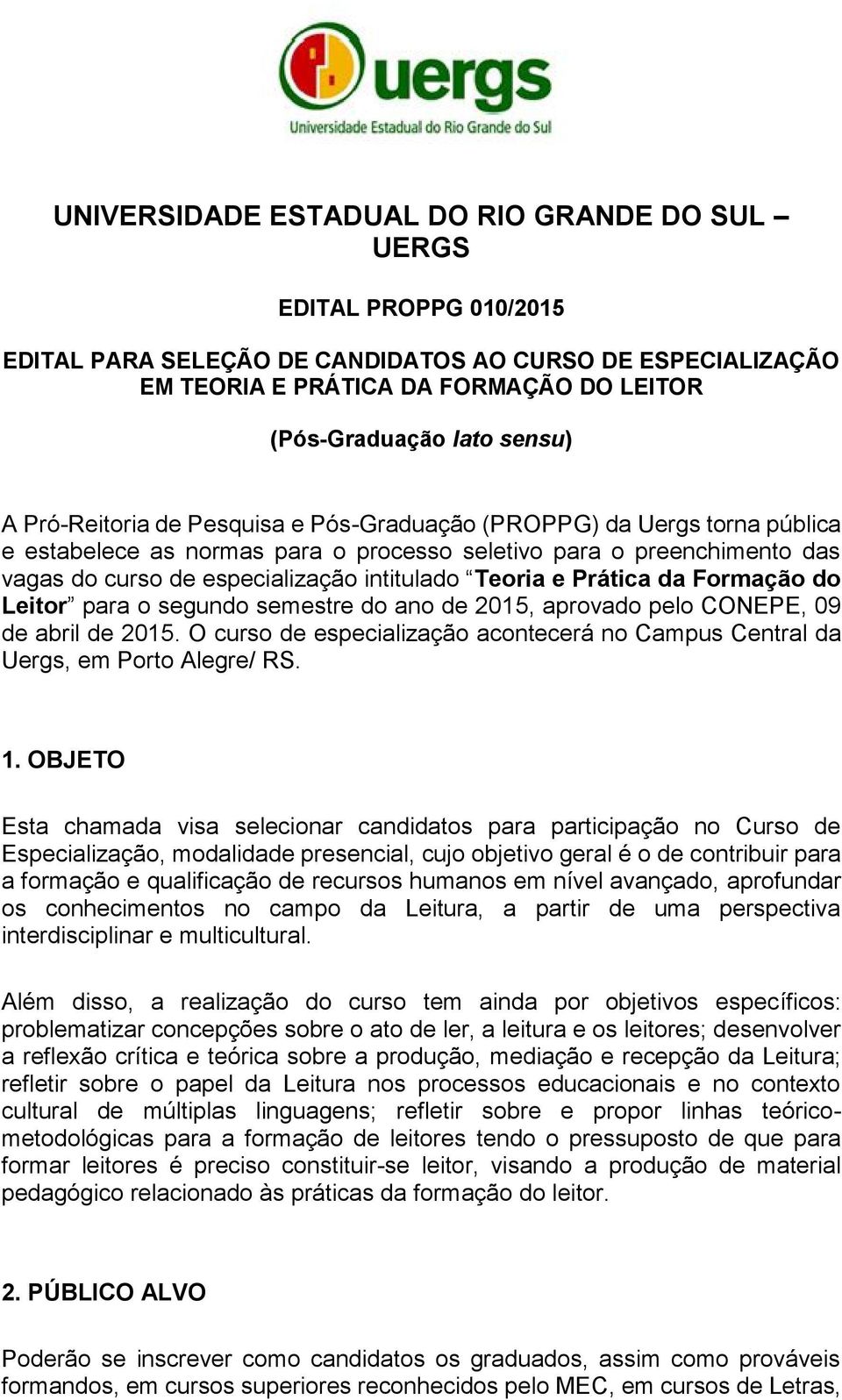 Teoria e Prática da Formação do Leitor para o segundo semestre do ano de 2015, aprovado pelo CONEPE, 09 de abril de 2015.