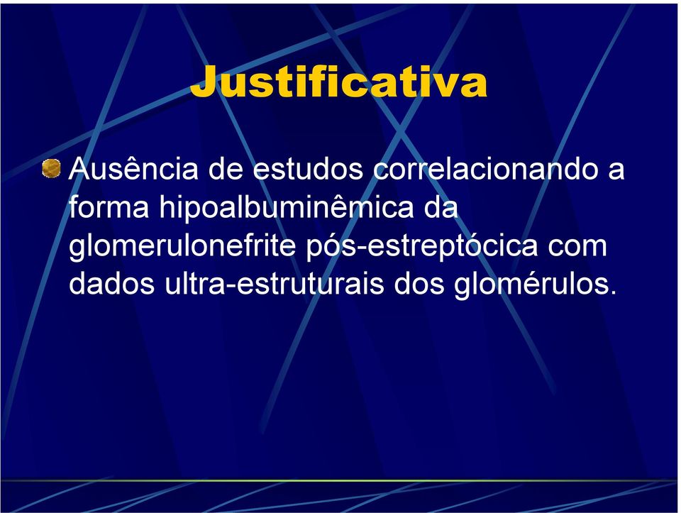 hipoalbuminêmica da glomerulonefrite