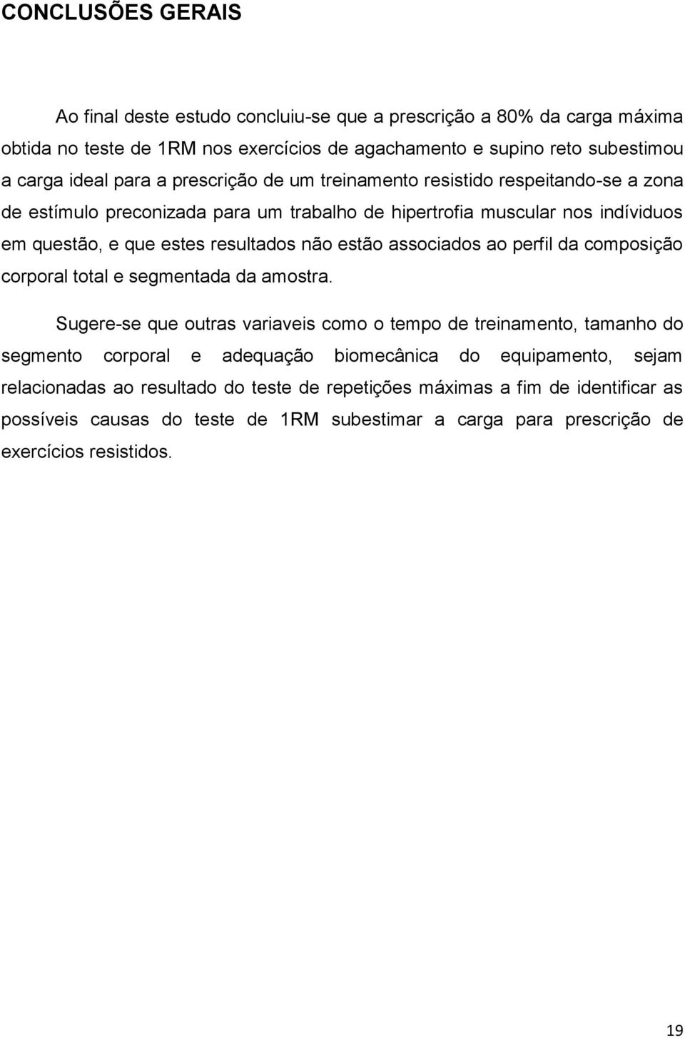 associados ao perfil da composição corporal total e segmentada da amostra.