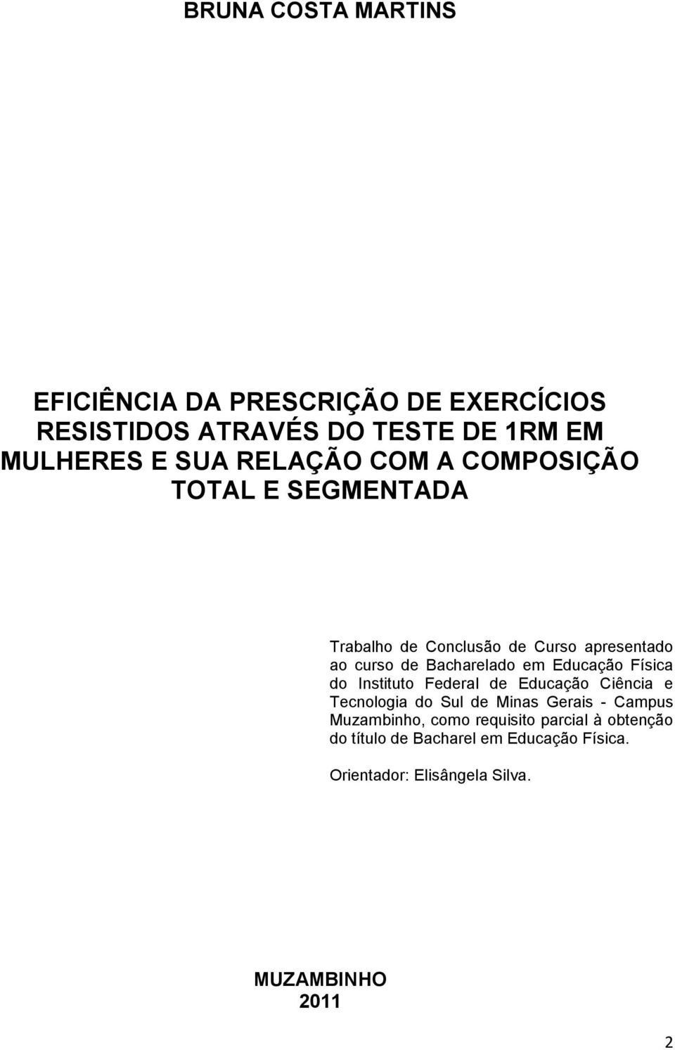 Educação Física do Instituto Federal de Educação Ciência e Tecnologia do Sul de Minas Gerais - Campus Muzambinho,