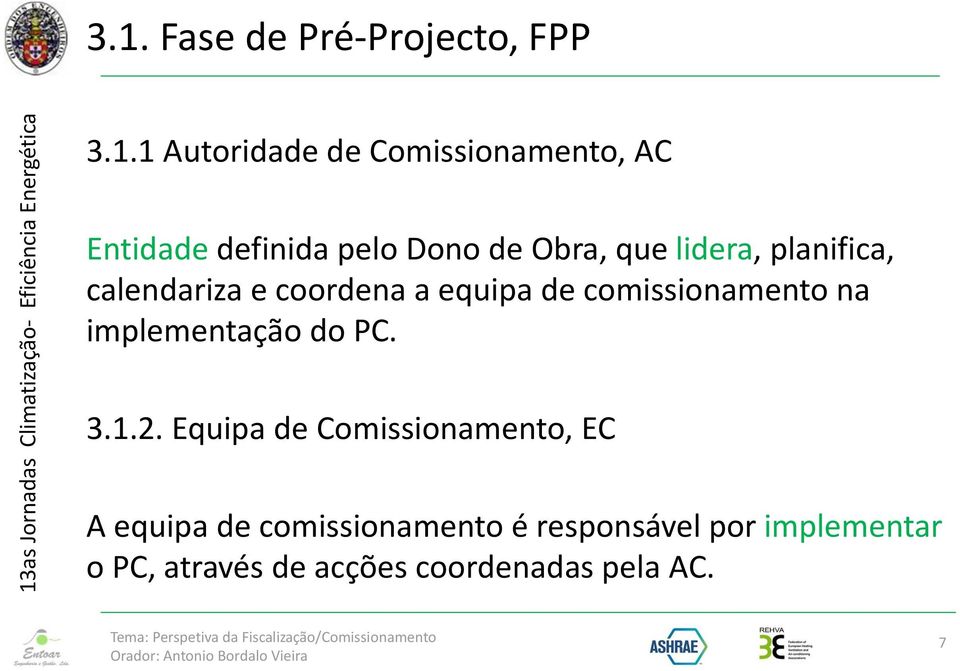 comissionamento na implementação do PC. 3.1.2.