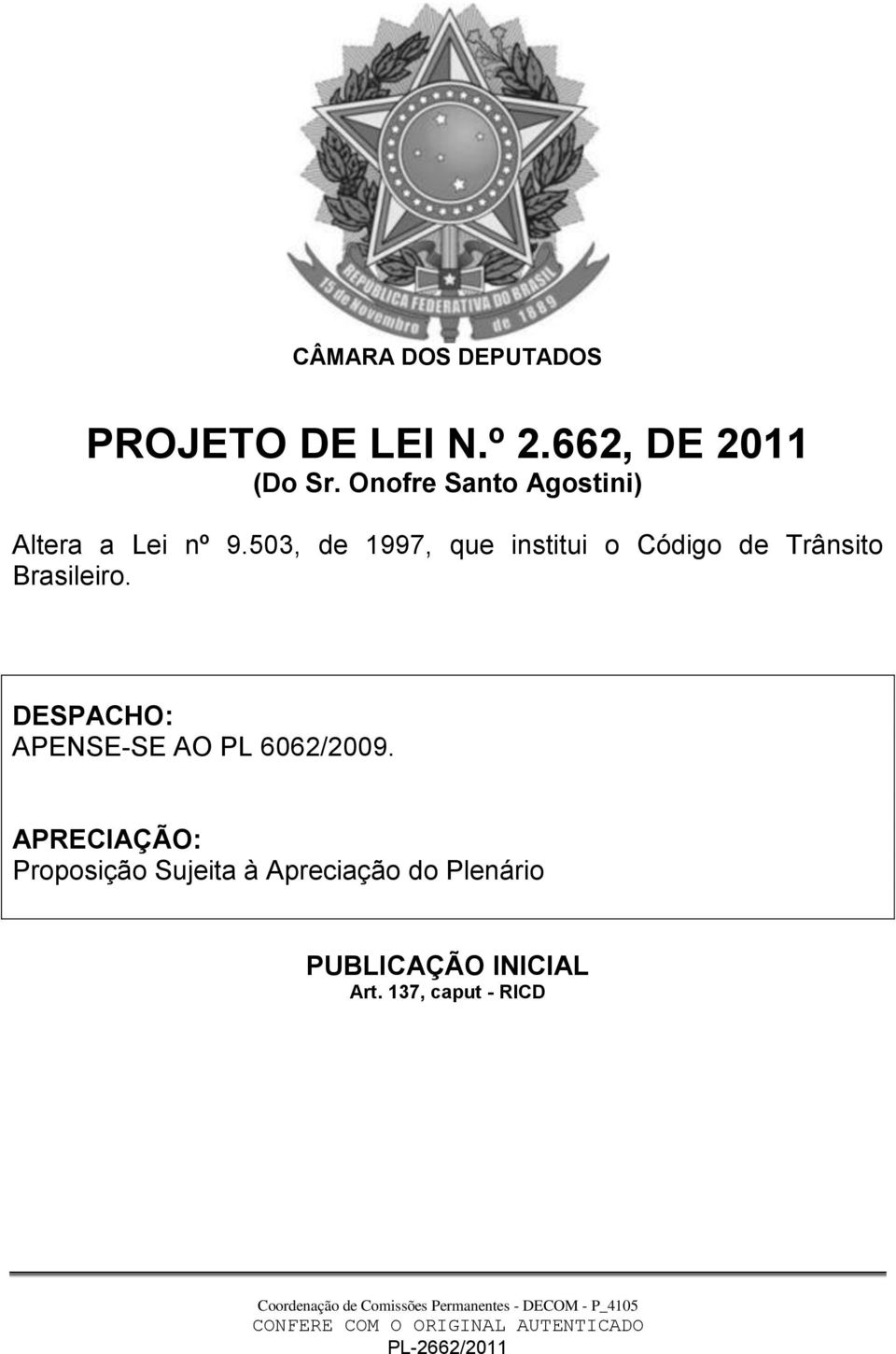 503, de 1997, que institui o Código de Trânsito Brasileiro.