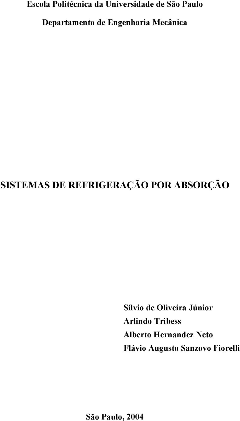 REFRIGERAÇÃO POR ABSORÇÃO Sílvio de Oliveira Júnior