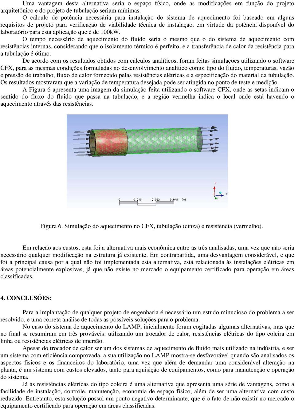 disponível do laboratório para esta aplicação que é de 100kW.