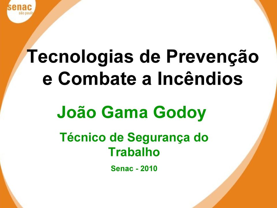 a Incêndios João Gama Godoy Técnico