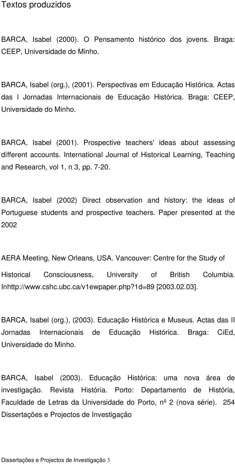 International Journal of Historical Learning, Teaching and Research, vol 1, n 3, pp. 7-20.