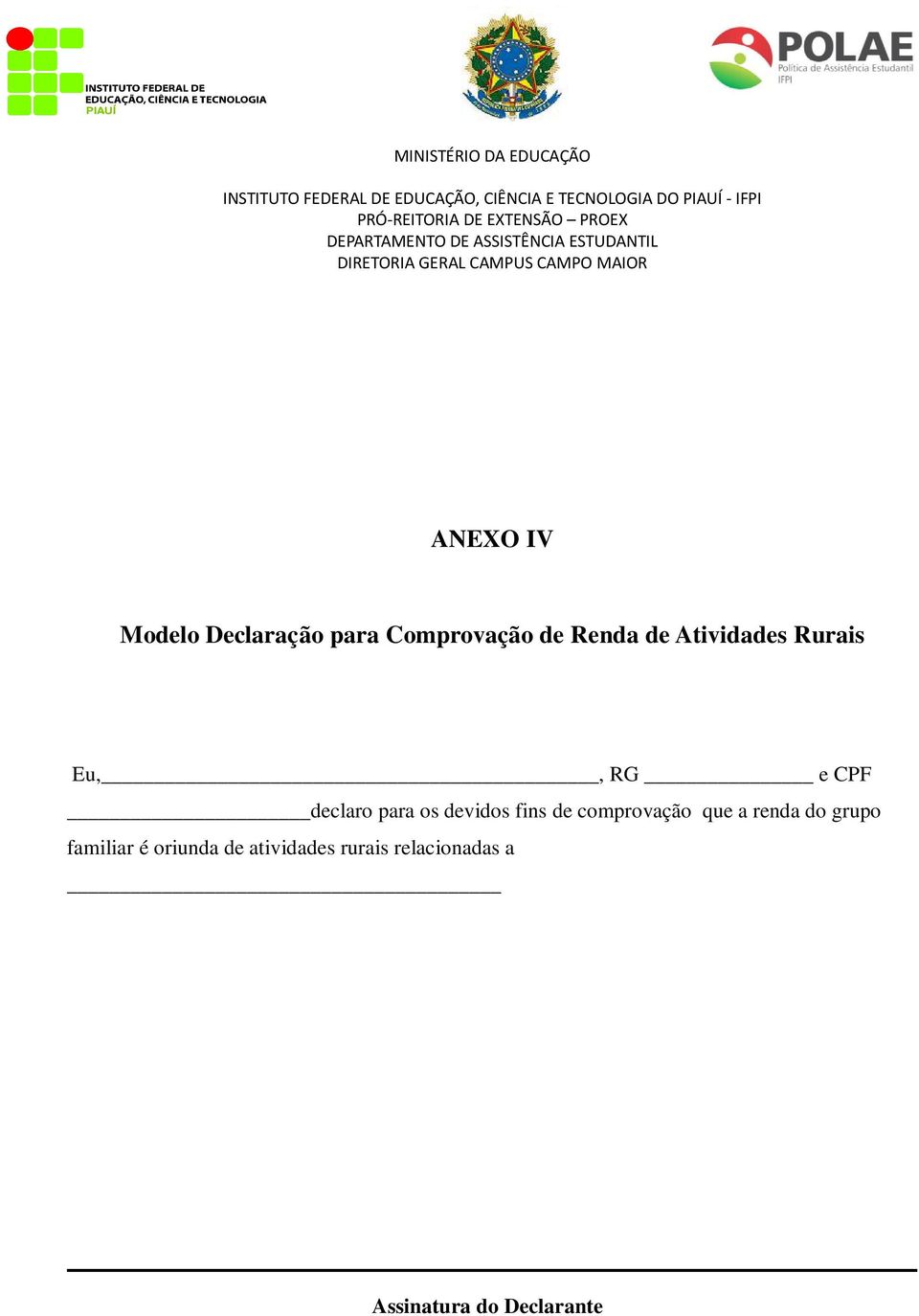 fins de comprovação que a renda do grupo familiar é