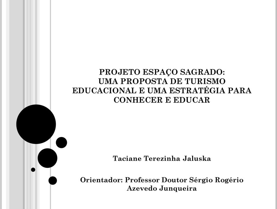 CONHECER E EDUCAR Taciane Terezinha Jaluska