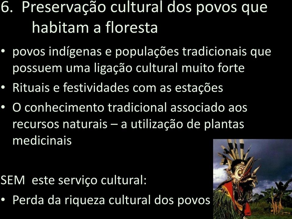 festividades com as estações O conhecimento tradicional associado aos recursos