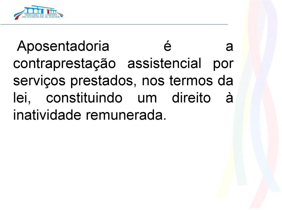 prestados, nos termos da lei,