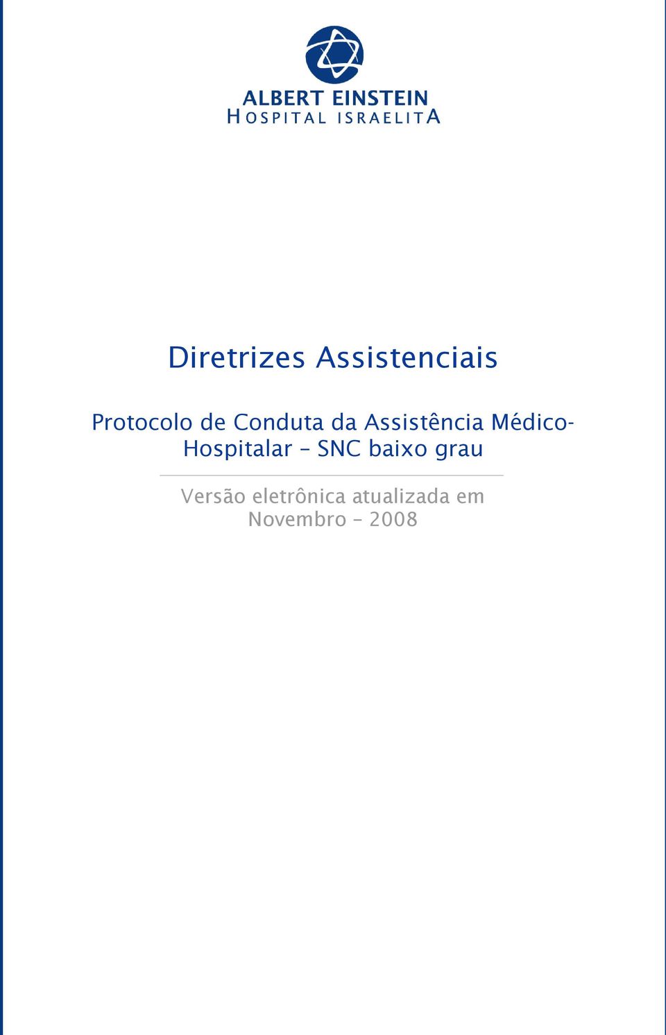 Hospitalar SNC baixo grau Versão