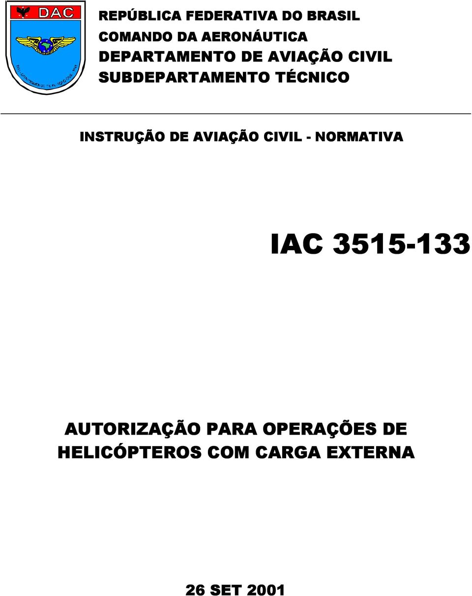 INSTRUÇÃO DE AVIAÇÃO CIVIL - NORMATIVA IAC 3515-133 133