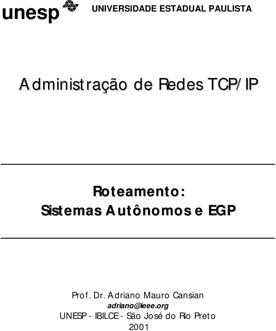 Sistemas Autônomos e EGP Prof. Dr.
