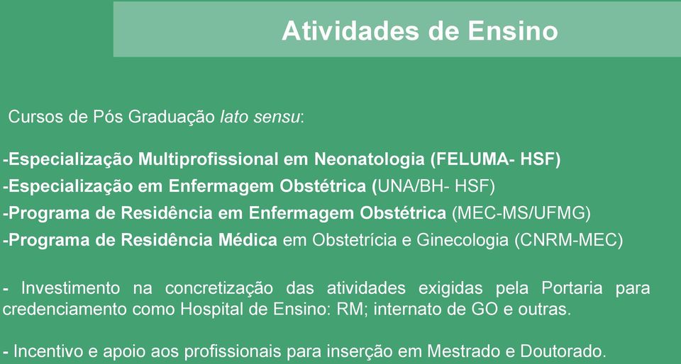 Residência Médica em Obstetrícia e Ginecologia (CNRM-MEC) - Investimento na concretização das atividades exigidas pela Portaria para