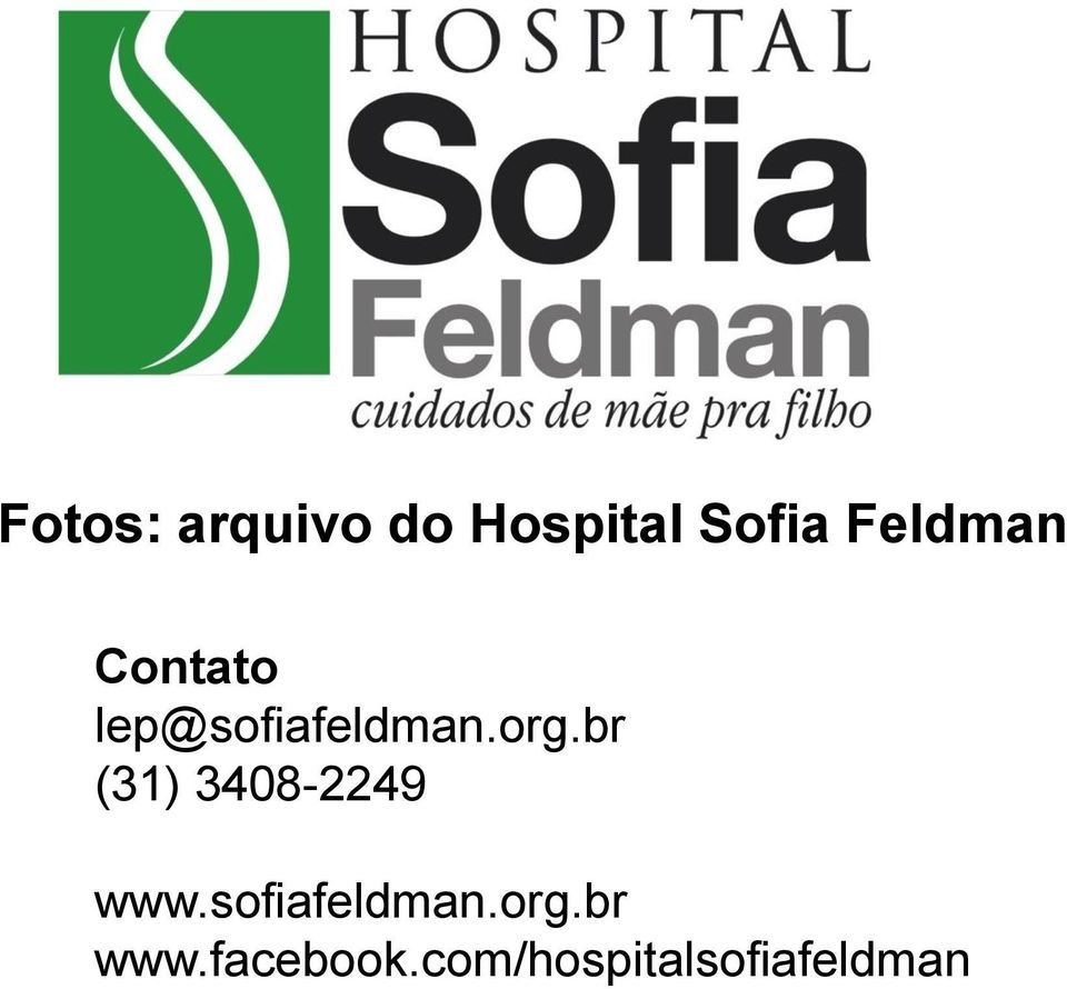 br (31) 3408-2249 www.sofiafeldman.