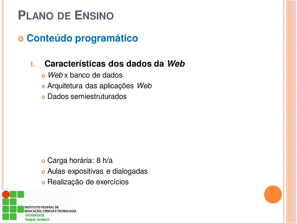 dados Arquitetura das aplicações Web Dados