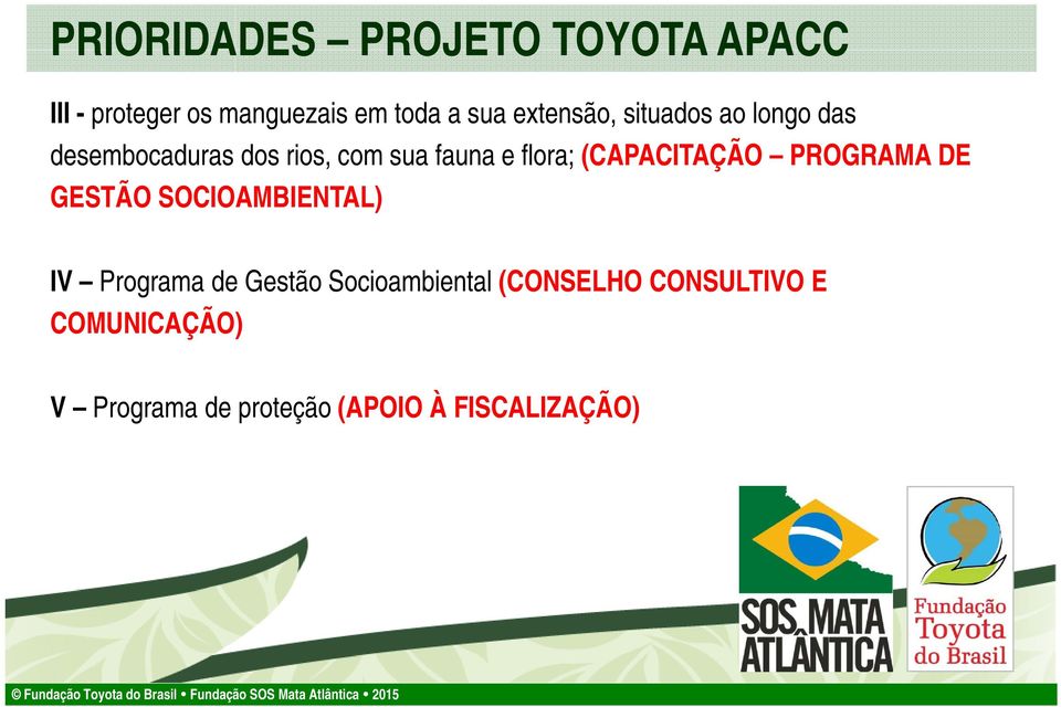 (CAPACITAÇÃO PROGRAMA DE GESTÃO SOCIOAMBIENTAL) IV Programa de Gestão