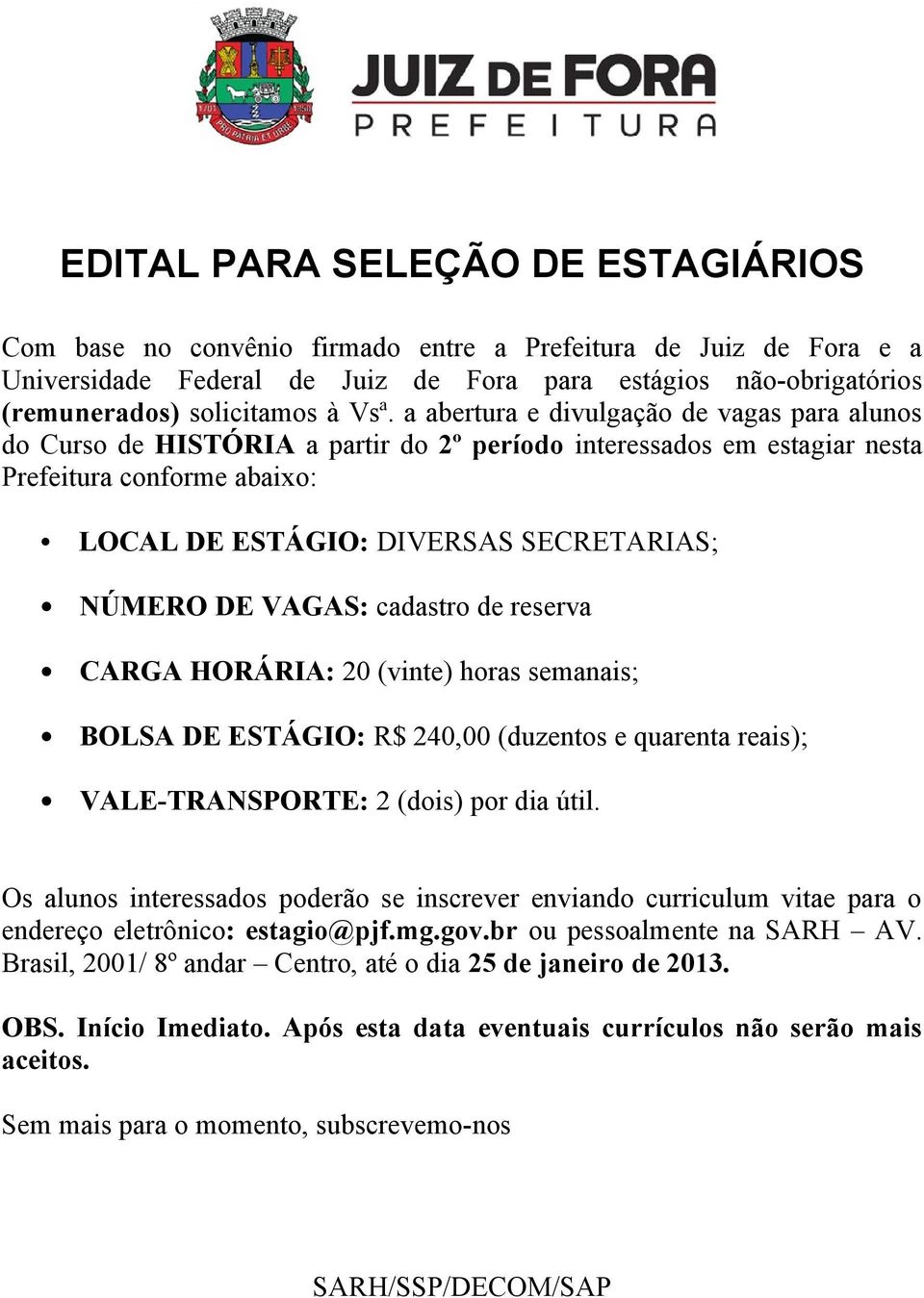 estagiar nesta Prefeitura conforme