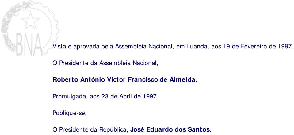 O Presidente da Assembleia Nacional, Roberto António Víctor