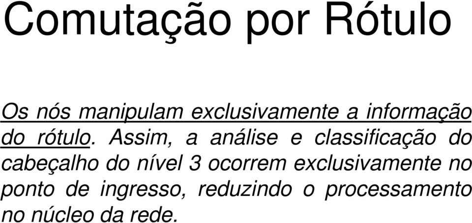 Assim, a análise e classificação do cabeçalho do nível