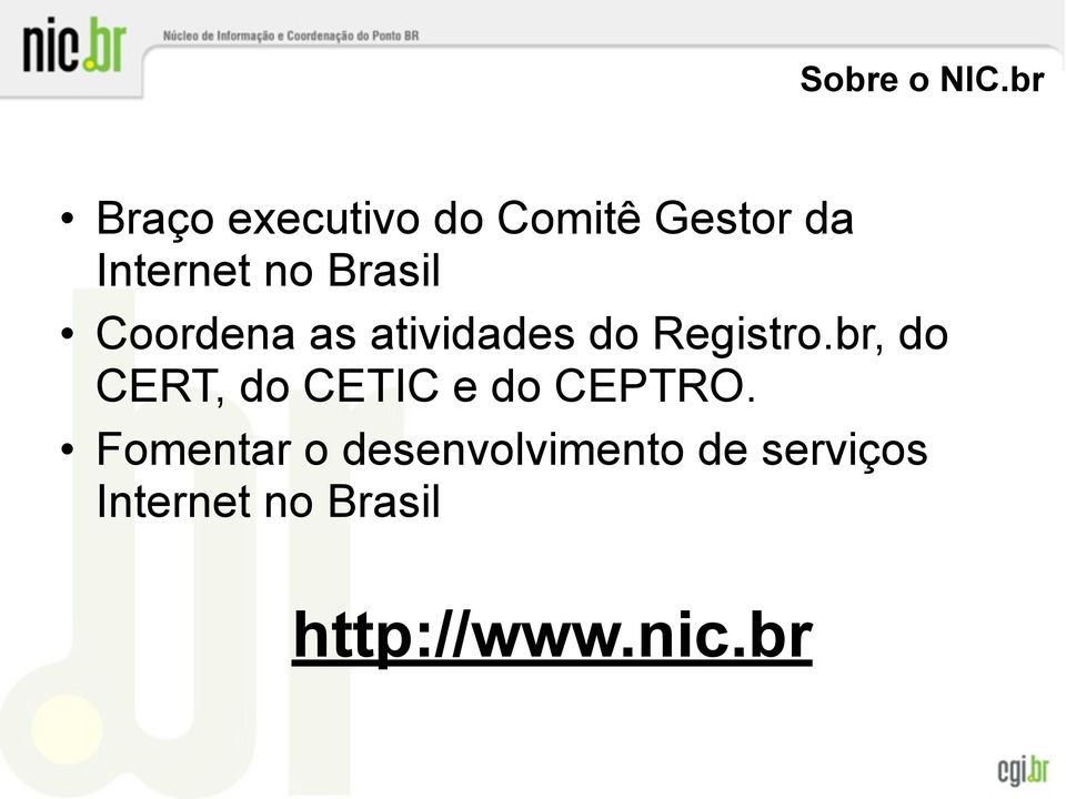 Brasil Coordena as atividades do Registro.