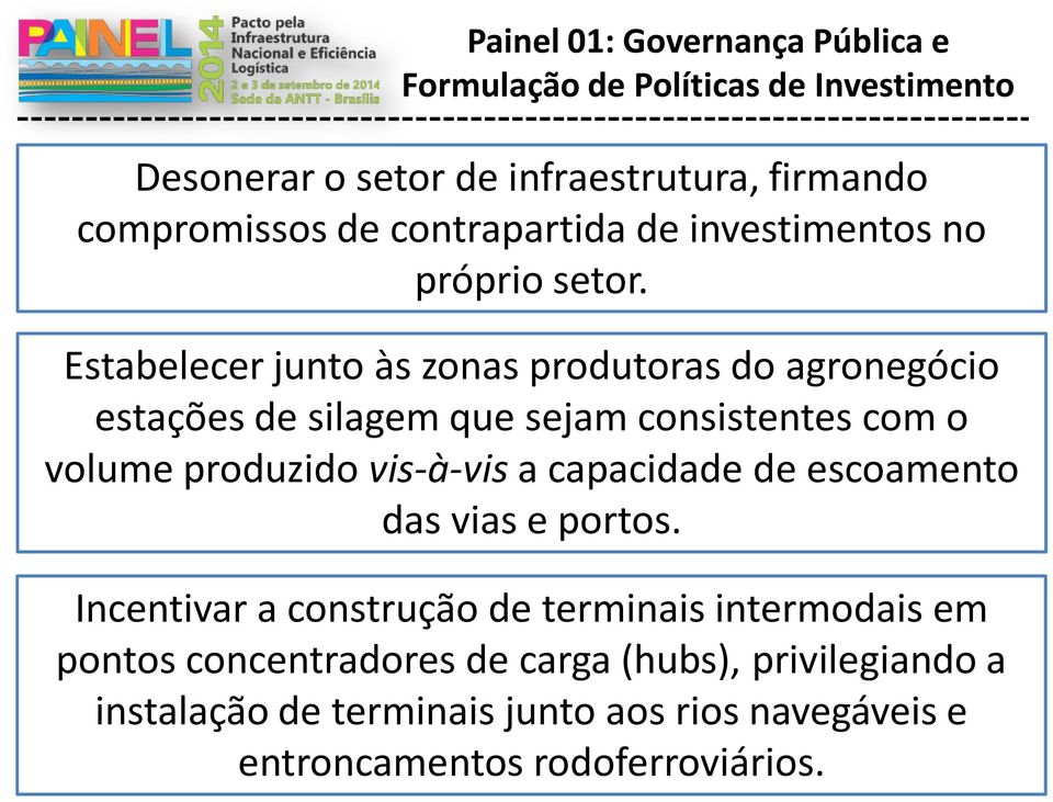 vis-à-vis a capacidade de escoamento das vias e portos.