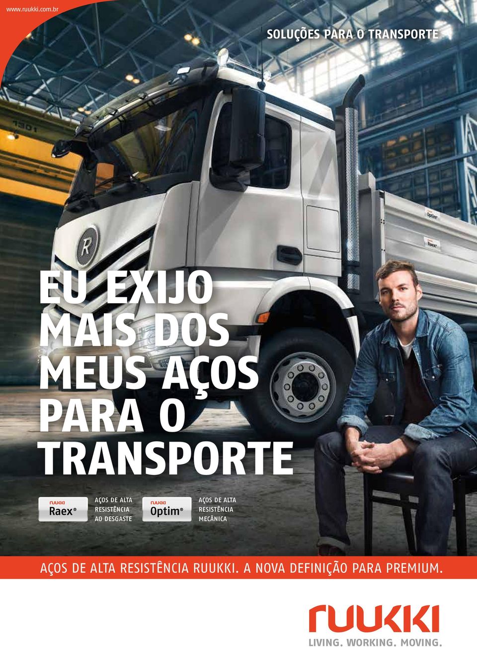 AÇOS PARA O TRANSPORTE AÇOS DE ALTA RESISTÊNCIA AO