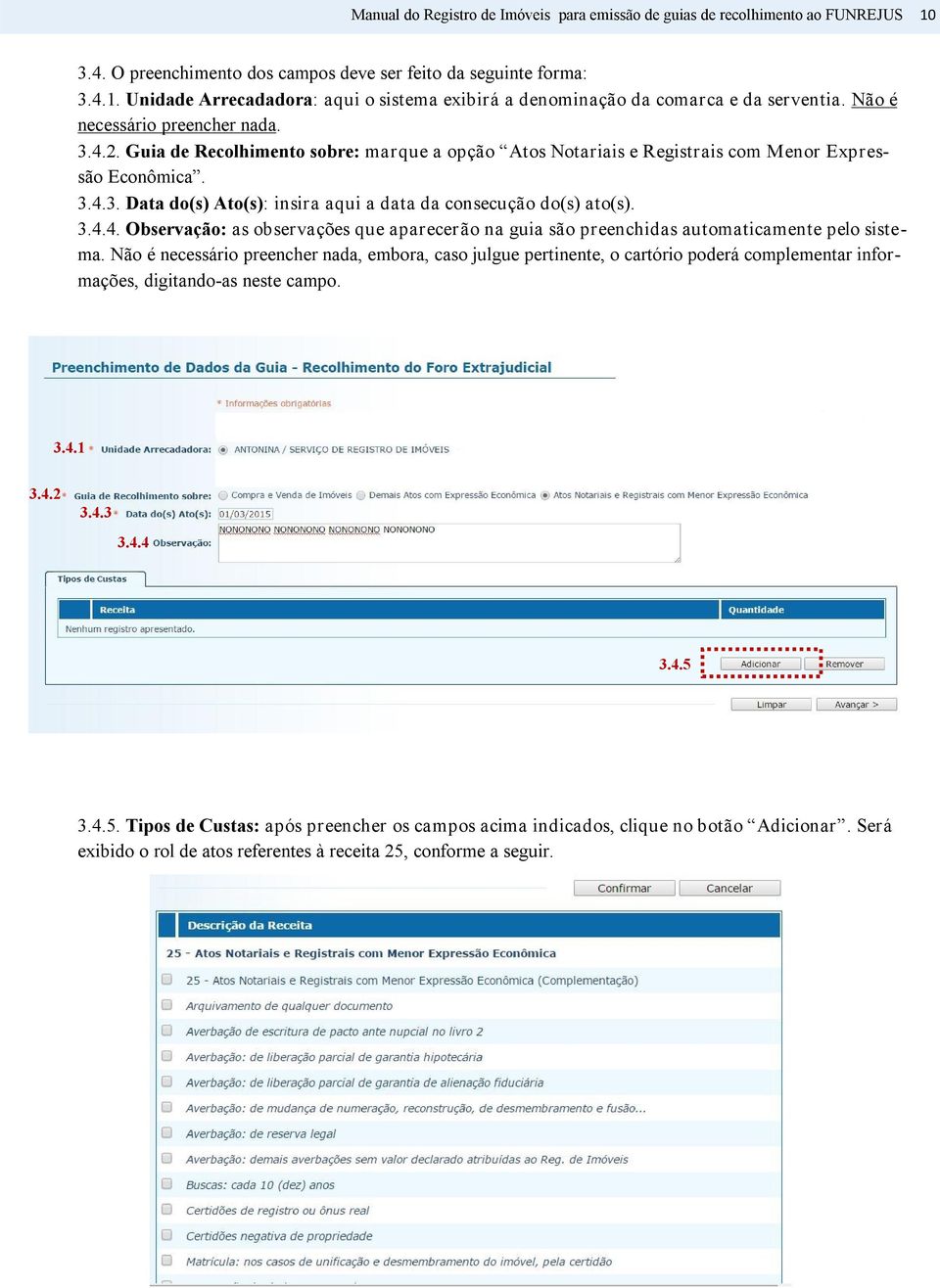 3.4.4. Observação: as observações que aparecerão na guia são preenchidas automaticamente pelo sistema.