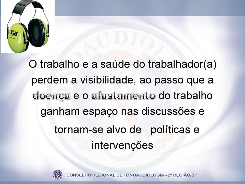 do trabalho ganham espaço nas discussões