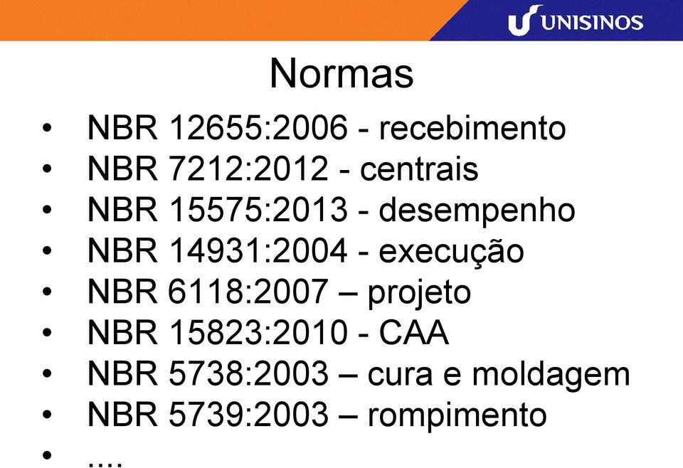 execução NBR 6118:2007 projeto NBR 15823:2010 - CAA