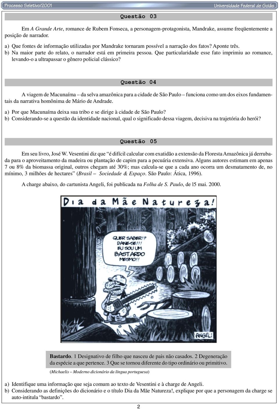 Que particularidade esse fato imprimiu ao romance, levando-o a ultrapassar o gênero policial clássico?