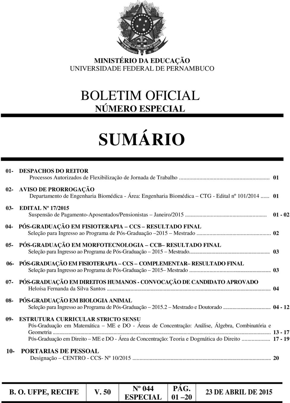 .. 01 03- EDITAL Nº 17/2015 Suspensão de Pagamento-Aposentados/Pensionistas Janeiro/2015.