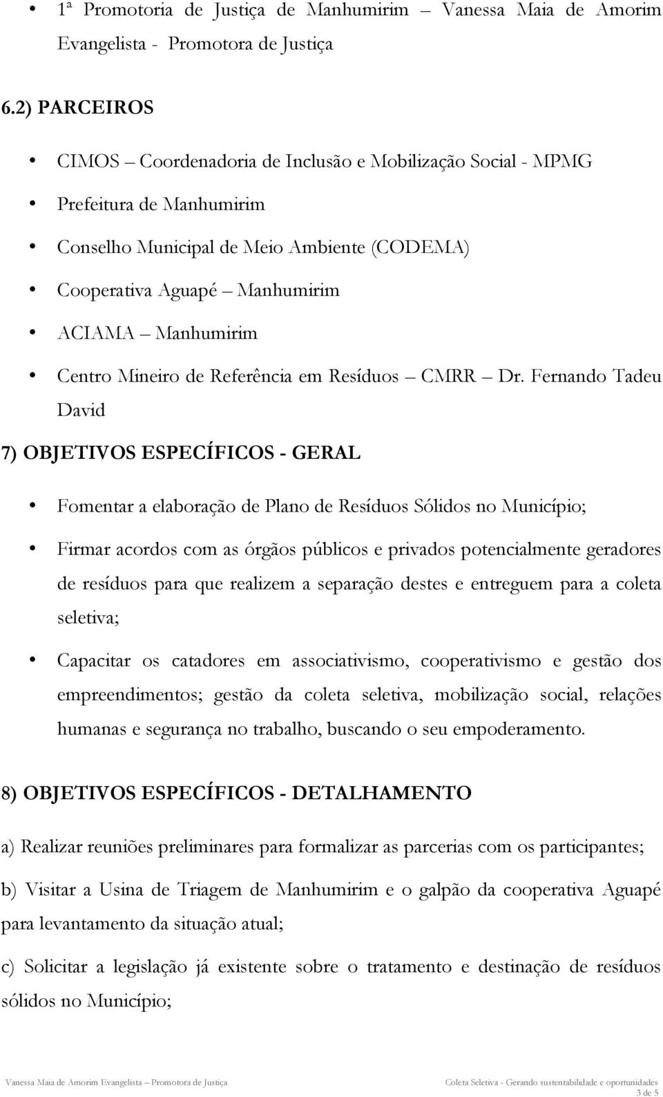 Mineiro de Referência em Resíduos CMRR Dr.