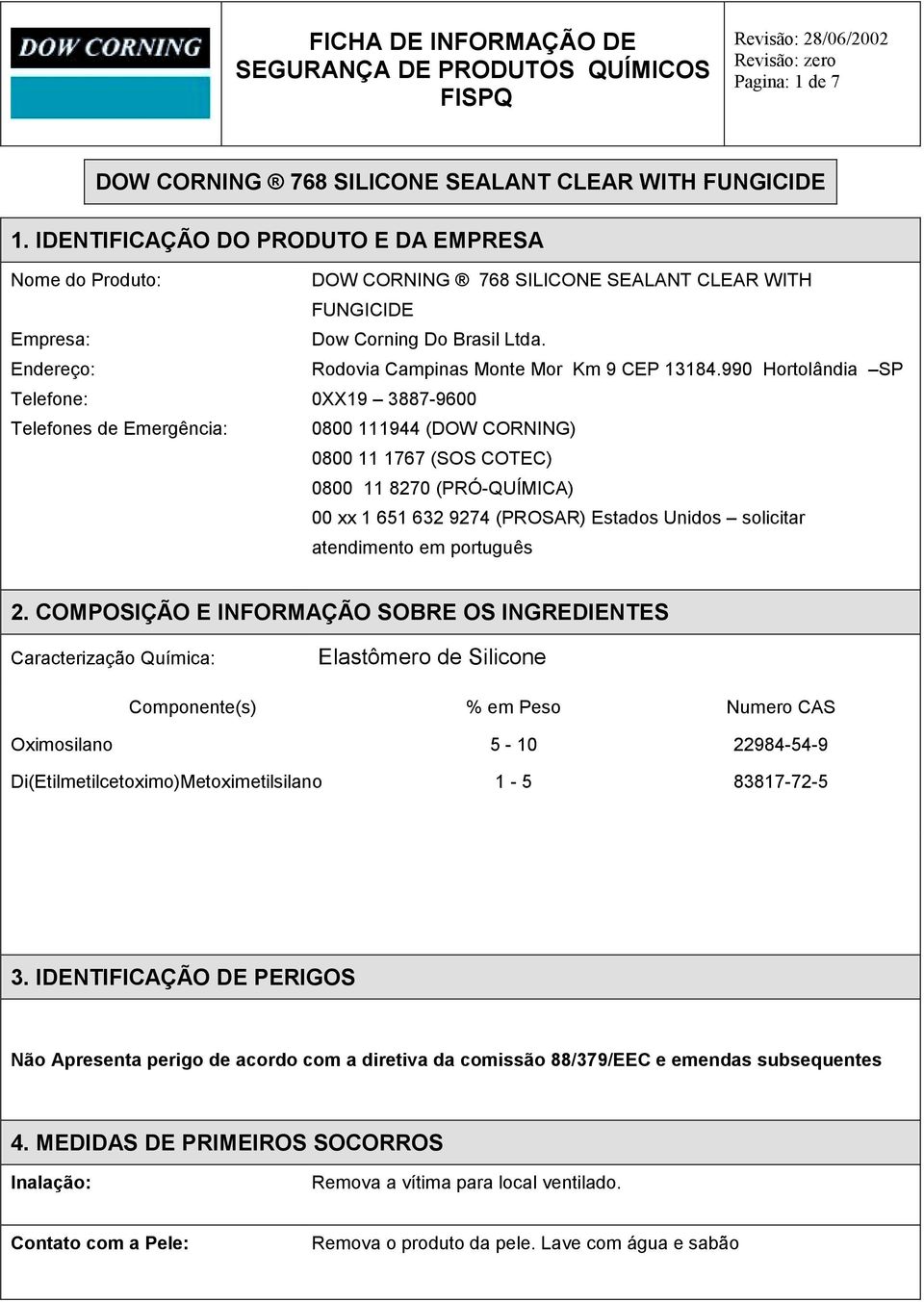 Rodovia Campinas Monte Mor Km 9 CEP 13184.