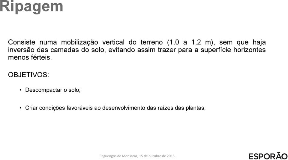 a superfície horizontes menos férteis.