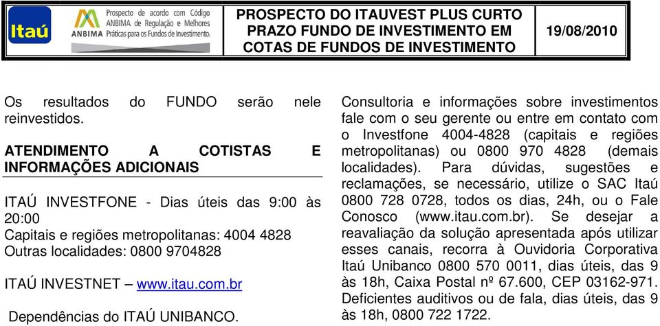 com.br Dependências do ITAÚ UNIBANCO.