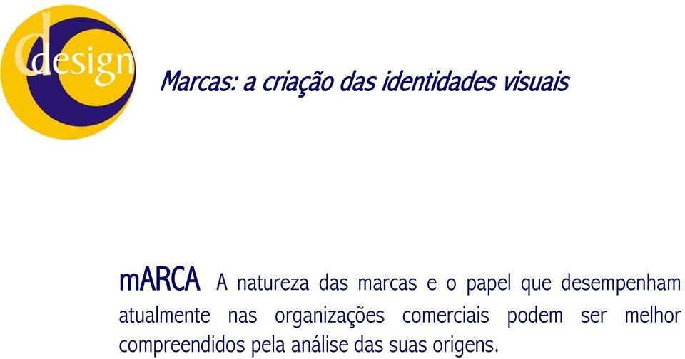 atualmente nas organizações comerciais podem ser