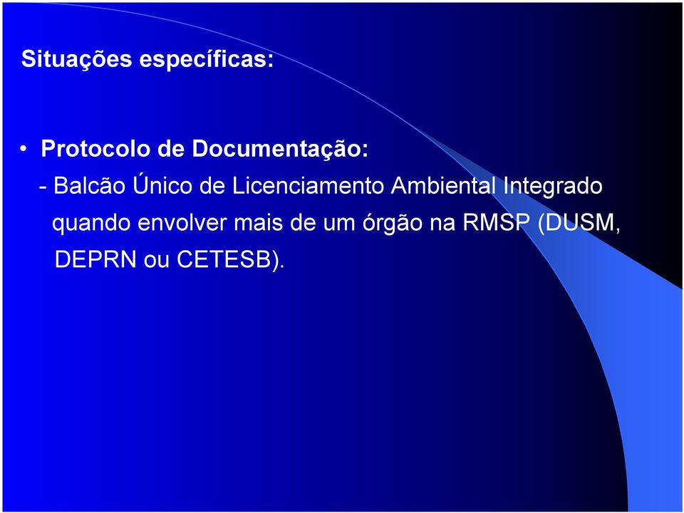 Licenciamento Ambiental Integrado quando