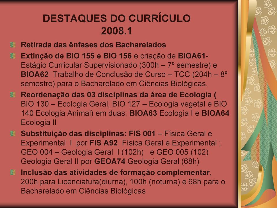 semestre) para o Bacharelado em Ciências Biológicas.