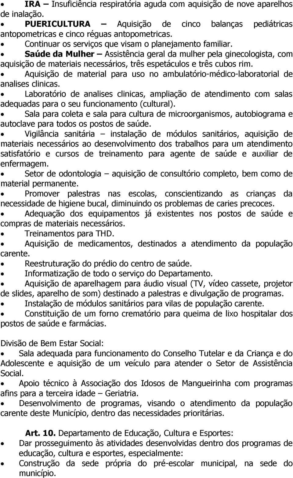 Aquisição de material para uso no ambulatório-médico-laboratorial de analises clinicas.