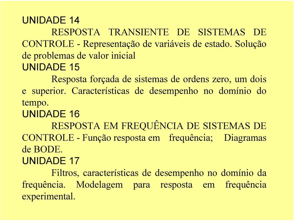 Características de desempenho no domínio do tempo.