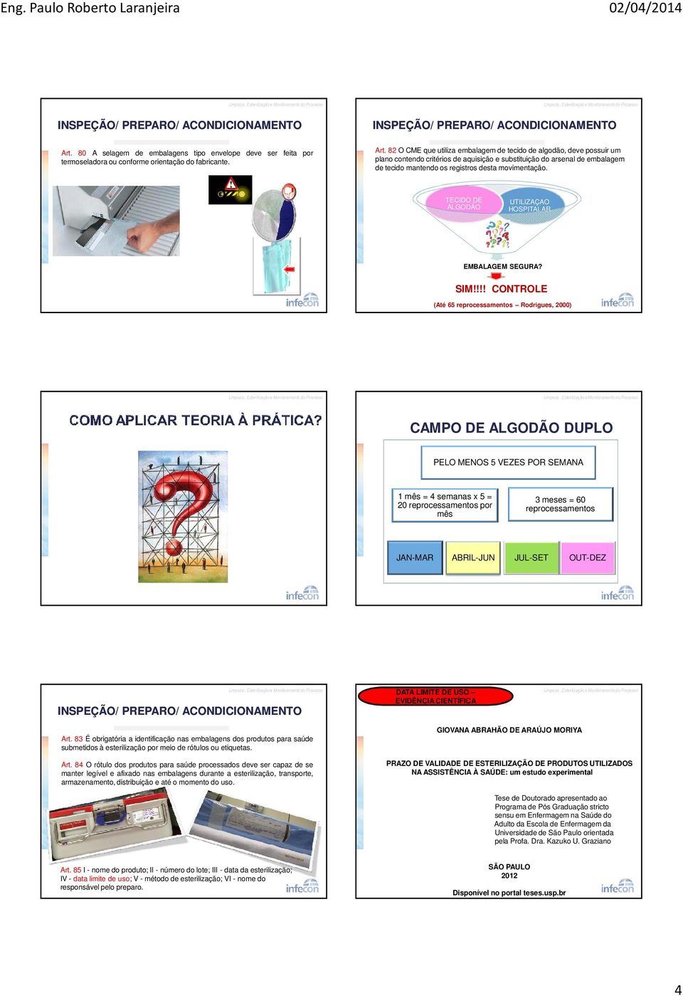 TECIDO DE ALGODÃO UTILIZAÇAO HOSPITALAR EMBALAGEM SEGURA? SIM!