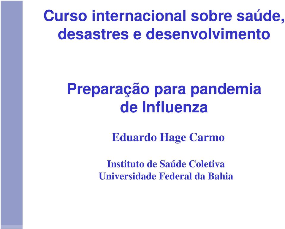 de Influenza Eduardo Hage Carmo Instituto